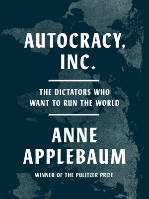 cover image of Autocracy Inc.